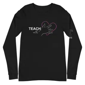 Teach with Heart Long Sleeve Tee